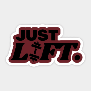 just lift, fitness work Sticker